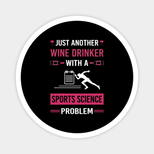 Wine Drinker Sports Science Magnet